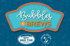 Bubbles & Brews" event banner with logos for Red Top Brewhouse and Broken Anchor Winery on a blue background with bubble patterns.