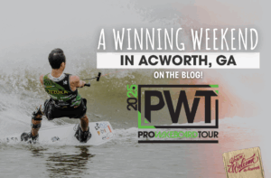 A wakeboarder in action on the water promotes the 2025 Pro Wakeboard Tour in Acworth, GA, with vibrant event branding and “A Winning Weekend” text overlay.