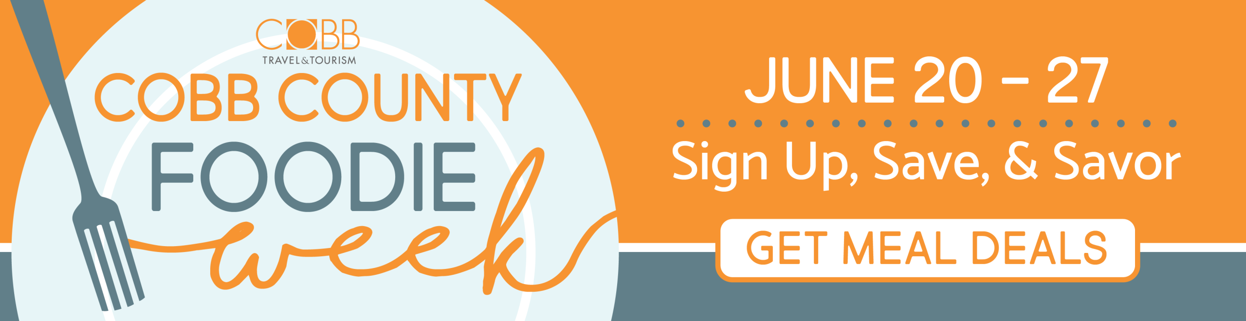 Banner promoting Cobb County Foodie Week, June 20–27, encouraging sign-ups for meal deals and savings; features a fork graphic and tourism logo.