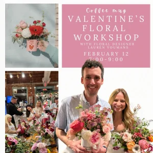 A collage promoting a Valentine's floral workshop, with flower arrangements, workshop details, and people holding floral bouquets.