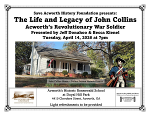 Flyer for a history event about John Collins, featuring a photo of the Collins House, event details, and presenter names, scheduled for April 14, 2026, at Acworth’s Historic Rosenwald School.