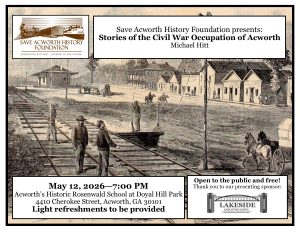 Flyer for a history event titled “Stories of the Civil War Occupation of Acworth” on May 12, 2026, at Acworth’s Historic Rosenwald School, with light refreshments and free admission.