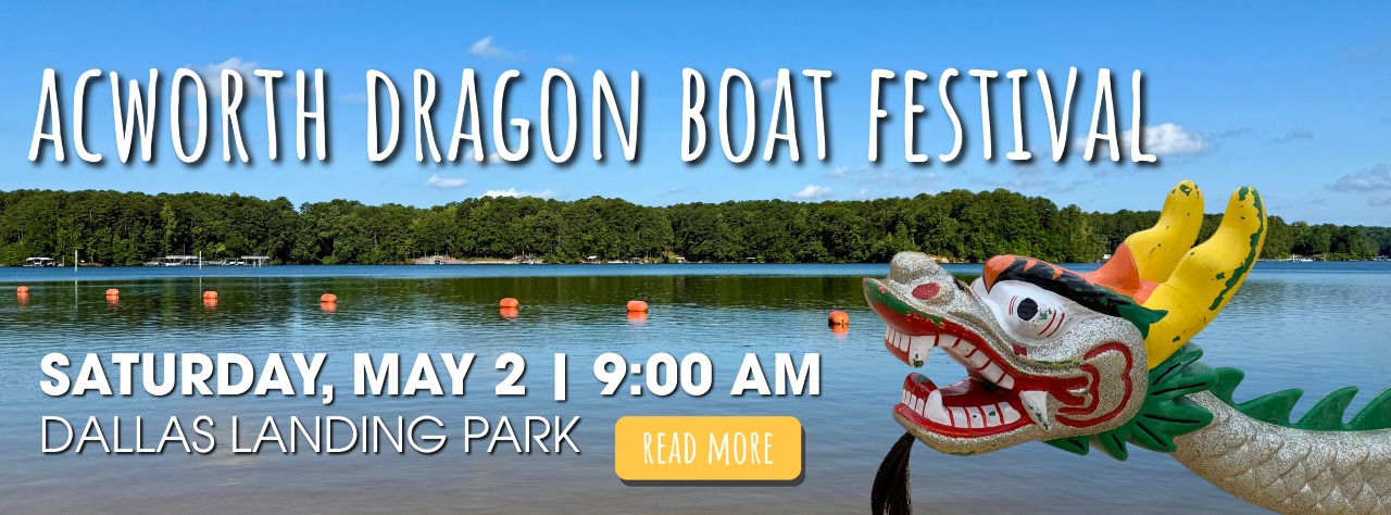 Colorful dragon boat head by a lake with trees in the background, promoting the Acworth Dragon Boat Festival on Saturday, May 2 at 9:00 AM, Dallas Landing Park.