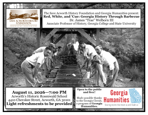 Event flyer for a Georgia history talk titled "Red, White, and 'Cue" at Acworth’s Historic Rosenwald School, featuring a black-and-white photo of men barbecuing under a wooden shelter.