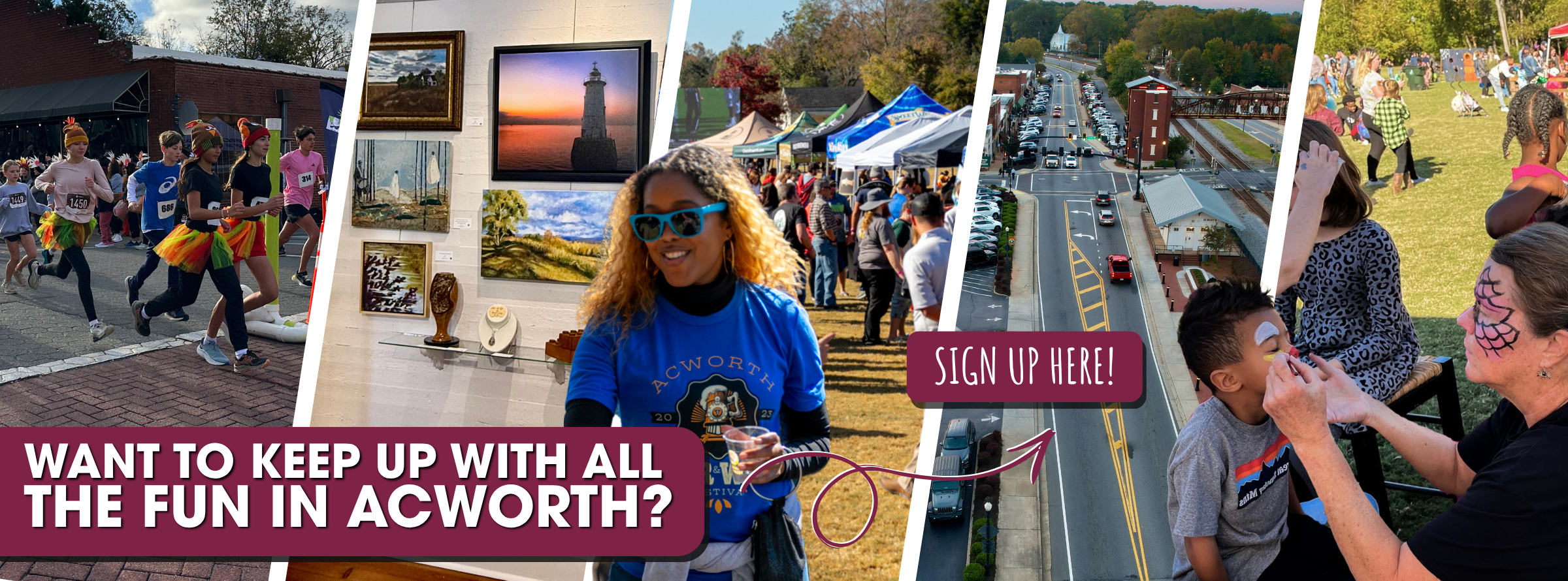 Collage of events in Acworth: people running, art display, outdoor festival, aerial view of a street, and a child getting face paint. Text reads, “Want to keep up with all the fun in Acworth?”.